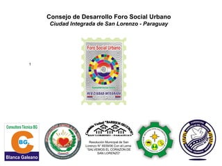 Consejo de desarrollo foro social urbano ciudad de san lorenzo | PPT