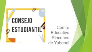 Centro
Educativo
Rincones
de Yabanal
 