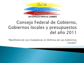 “Manifiesto de Los Ciudadanos en Defensa de sus Gobiernos
Locales”
 