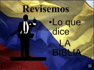 Revisemos   Lo que dice  LA BIBLIA 
