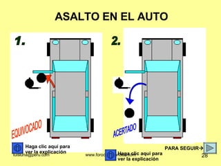 ASALTO EN EL AUTO 1. 2. EQUIVOCADO ACERTADO Haga clic aquí para ver la explicación Haga clic aquí para ver la explicación PARA SEGUIR  