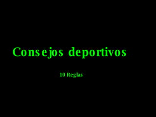 Consejos deportivos 10 Reglas 