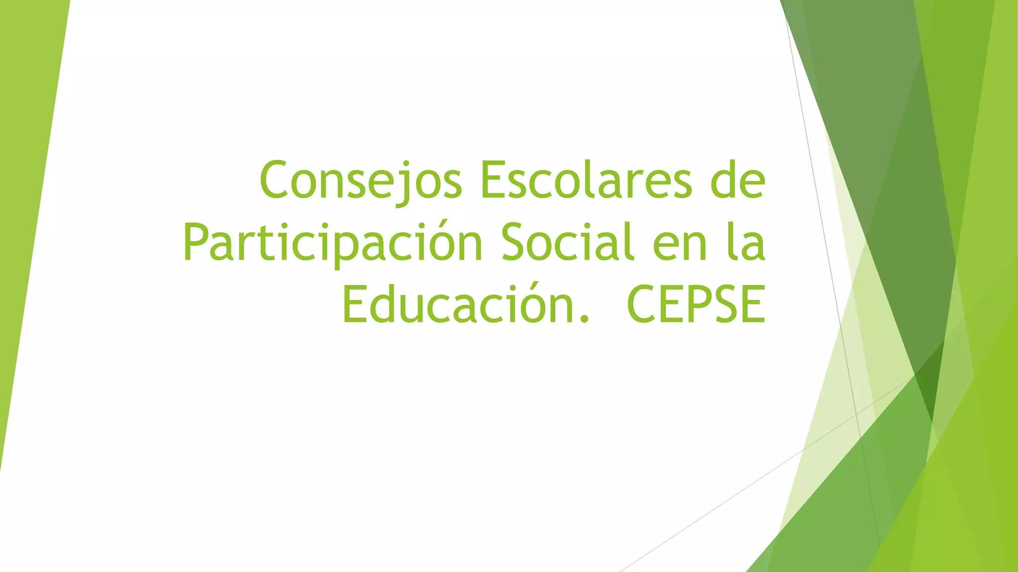 Consejos Escolares de Participación Social en la Educación.pptx