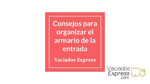 Consejos para organizar el armario de la entrada