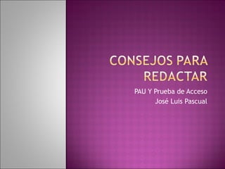 PAU Y Prueba de Acceso José Luis Pascual 