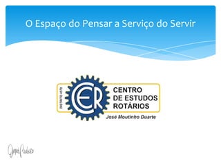 O Espaço do Pensar a Serviço do Servir