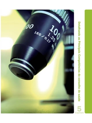 Capítulo
                                                             5
Detalhando as Principais Competências do conselho de saúde
 