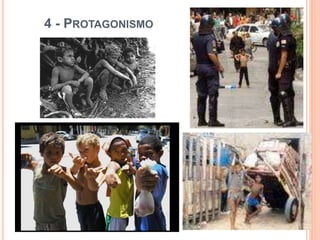 4 - PROTAGONISMO
 