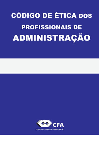 CFA
CONSELHO FEDERAL DE ADMINISTRAÇÃO
 