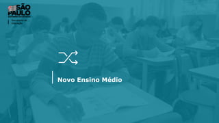 Novo Ensino Médio
 