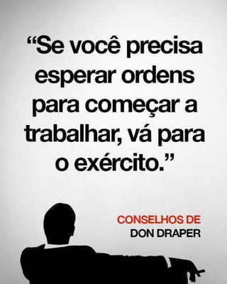 Conselhos de Dom Draper