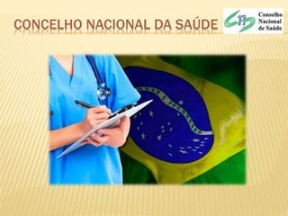 CONCELHO NACIONAL DA SAÚDE
 