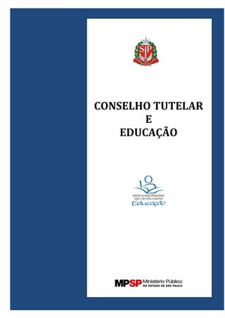 CONSELHO TUTELAR
E
EDUCAÇÃO

0

 