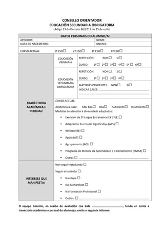 CONSELLO ORIENTADOR
EDUCACIÓN SECUNDARIA OBRIGATORIA
(Artigo 23 do Decreto 86/2015 do 25 de xuño)
DATOS PERSONAIS DO ALUMN...