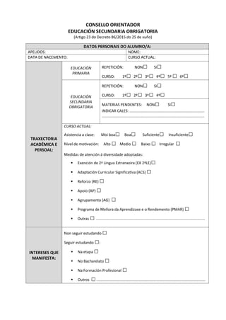 CONSELLO ORIENTADOR
EDUCACIÓN SECUNDARIA OBRIGATORIA
(Artigo 23 do Decreto 86/2015 do 25 de xuño)
DATOS PERSONAIS DO ALUMN...