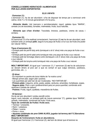 CONSELLS SOBRE HIDRATACIÓ I ALIMENTACIÓ
PER ALS JOVES ESPORTISTES

                                  ELS 5 ÀPATS
· Esmorza...