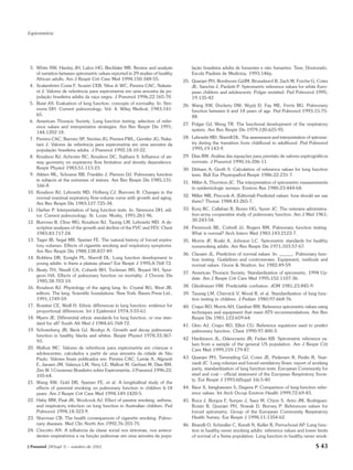 Espirometria




 3. White NW, Hanley JH, Laloo HG, Becklake MR. Review and analysis                 lação brasileira adulta de fumantes e não fumantes. Tese, Doutorado,
    of variation between spirometric values reported in 29 studies of healthy       Escola Paulista de Medicina, 1993;146p.
    African adults. Am J Respir Crit Care Med 1994;150:348-55.                  25. Quanjer PH, Borsboom GJJM, Brunekreof B, Zach M, Forche G, Cotes
 4. Scalambrini Costa F, Scueiri CEB, Silva Jr WC, Pereira CAC, Nakata-             JE, Sanchis J, Paoletti P. Spirometric reference values for white Euro-
    ni J. Valores de referência para espirometria em uma amostra da po-             pean children and adolescents: Polgar revisited. Ped Pulmonol 1995;
    pulação brasileira adulta da raça negra. J Pneumol 1996;22:165-70.              19:135-42.
 5. Buist AS. Evaluation of lung function: concepts of normality. In: Sim-      26. Wang XW, Dockery DW, Wypij D, Fay ME, Ferris BG. Pulmonary
    mons DH. Current pulmonology. Vol. 4. Wiley Medical, 1983;141-                  function between 6 and 18 years of age. Ped Pulmonol 1993;15:75-
    65.                                                                             88.
 6. American Thoracic Society. Lung function testing: selection of refer-
                                                                                27. Polgar GJ, Weng TR. The functional development of the respiratory
    ence values and interpretative strategies. Am Rev Respir Dis 1991;
                                                                                    system. Am Rev Respir Dis 1979;120:625-95.
    144:1202-18.
 7. Pereira CAC, Barreto SP, Simões JG, Pereira FWL, Gerstler JG, Naka-         28. Lebowitz MD, Sherrill DL. The assessment and interpretation of spirome-
    tani J. Valores de referência para espirometria em uma amostra da               try during the transition from childhood to adulthood. Ped Pulmonol
    população brasileira adulta. J Pneumol 1992;18:10-22.                           1995;19:143-9.
 8. Knudson RJ, Achroter RC, Knudson DC, Sujihara S. Influence of air-          29. Dias RM. Análise das equações para previsão de valores espirográficos
    way geometry on expiratory flow limitation and density dependence.              normais. J Pneumol 1990;16:206-11.
    Respir Physiol 1983;51:113-23.                                              30. Dirksen A, Groth S. Calculation of reference values for lung function
 9. Aikten ML, Schoene RB, Franklin J, Pierson DJ. Pulmonary function               tests. Bull Eur Physiopathol Respir 1986;22:231-7.
    in subjects at the extremes of stature. Am Rev Respir Dis 1985;131:
                                                                                31. Miller A, Thornton JC. The interpretation of spirometric measurements
    166-8.
                                                                                    in epidemiologic surveys. Environ Res 1980;23:444-68.
10. Knudson RJ, Lebowitz MD, Holberg CJ, Burrows B. Changes in the
    normal maximal expiratory flow-volume curve with growth and aging.          32. Miller MR, Pincook A. (Editorial) Predicted values: how should we use
    Am Rev Respir Dis 1983;127:725-34.                                              them? Thorax 1988;43:265-7.
11. Harber P. Interpretation of lung function tests. In: Simmons DH, edi-       33. Kory RC, Callahan R, Boren HG, Syner JC. The veterans administra-
    tor. Current pulmonology. St. Louis: Mosby, 1991;261-96.                        tion-army cooperative study of pulmonary function. Am J Med 1961;
12. Burrows B, Cline MG, Knudson RJ, Taunig LM, Lebowitz MD. A de-                  30:243-58.
    scriptive analyses of the growth and decline of the FVC and FEV. Chest      34. Pennnock BE, Cottrell JJ, Rogers RM. Pulmonary function testing.
    1983;83:717-24.                                                                 What is normal? Arch Intern Med 1983;143:2123-7.
13. Tager IB, Segal MR, Speizer FE. The natural history of forced expira-       35. Morris JF, Koski A, Johnson LC. Spirometric standards for healthy
    tory volumes. Effects of cigarette smoking and respiratory symptoms.            nonsmoking adults. Am Rev Respir Dis 1971;103:57-67.
    Am Rev Respir Dis 1988;138:837-49.
                                                                                36. Clausen JL. Prediction of normal values. In: ______. Pulmonary func-
14. Robbins DR, Enright PL, Sherrill DL. Lung function development in               tion testing. Guidelines and controversies. Equipment, methods and
    young adults: is there a plateau phase? Eur Respir J 1995;8:768-72.             normal values. Grune & Stratton. Inc 1982;49-59.
15. Beaty TH, Newill CA, Cohenb BH, Tockman MS, Bryant SH, Spur-
                                                                                37. American Thoracic Society. Standardization of spirometry. 1994 Up-
    geon HA. Effects of pulmonary function on mortality. J Chronic Dis
                                                                                    date. Am J Respir Crit Care Med 1995;152:1107-36.
    1985;38:703-10.
16. Knudson RJ. Physiology of the aging lung. In: Crystal RG, West JB,          38. Glindmeyer HW. Predictable confusion. JOM 1981;23:845-9.
    editors. The lung. Scientific foundations. New York: Raven Press Ltd.,      39. Taussig LM, Chernick V, Wood R, et al. Standardization of lung func-
    1991;1749-59.                                                                   tion testing in children. J Pediatr 1980;97:668-76.
17. Rossiter CE, Weill H. Ethnic differences in lung function: evidence for     40. Crapo RO, Morris AH, Gardner RM. Reference spirometric values using
    proportional differences. Int J Epidemiol 1974;3:55-61.                         techniques and equipment that meet ATS recommendations. Am Rev
18. Myers JE. Differential ethnic standards for lung function, or one stan-         Respir Dis 1981;123:659-64.
    dard for all? South Afr Med J 1984;65:768-72.                               41. Ghio AJ, Crapo RO, Elliot CG. Reference equations used to predict
19. Schoenberg JB, Beck GJ, Bouhys A. Growth and decay pulmonary                    pulmonary function. Chest 1990;97:400-3.
    function in healthy blacks and whites. Respir Physiol 1978;33:367-
                                                                                42. Hankinson JL, Odencrantz JR, Fedan KB. Spirometric reference va-
    93.
                                                                                    lues from a sample of the general US population. Am J Respir Crit
20. Mallozi MC. Valores de referência para espirometria em crianças e               Care Med 1999;159:179-87.
    adolescentes, calculados a partir de uma amostra da cidade de São
    Paulo. Valores finais publicados em: Pereira CAC, Lemle A, Algranti         43. Quanjer PH, Tammeling GJ, Cotes JE, Pedersen R, Peslin R, Year-
    E, Jansen JM, Valença LM, Nery LE, Mallozi M, Gerbasi M, Dias RM,               nault JC. Lung volumes and forced ventilatory flows: report of working
    Zim W. I Consenso Brasileiro sobre Espirometria. J Pneumol 1996;22:             party, standardization of lung function tests. European Community for
    105-64.                                                                         steel and coal – official statement of the European Respiratory Socie-
                                                                                    ty. Eur Respir J 1993;6(Suppl 16):5-40.
21. Wang XW, Gold DR, Speizer FE, et al. A longitudinal study of the
    effects of parental smoking on pulmonary function in children 6-18          44. Baur X, Isinghawsen S, Degens P. Comparison of lung-function refer-
    years. Am J Respir Crit Care Med 1994;149:1420-5.                               ence values. Int Arch Occup Environ Health 1999;72:69-83.
22. Haby MM, Peat JK, Woolcock AJ. Effect of passive smoking, asthma,           45. Roca J, Burgos F, Sunyer J, Saez M, Chinn S, Anto JM, Rodriguez-
    and respiratory infection on lung function in Australian children. Ped          Roisin R, Quanjer PH, Nowak D, Burney P. References values for
    Pulmonol 1994;18:323-9.                                                         forced spirometry. Group of the European Community Respiratory
23. Sherman CB. The health consequences of cigarette smoking. Pulmo-                Health Survey. Eur Respir J 1998;11:1354-62.
    nary diseases. Med Clin North Am 1992;76:355-75.                            46. Brandli O, Schindler C, Kunzli N, Keller R, Perruchoud AP. Lung func-
24. Cincotto AN. A influência da classe social nos sintomas, nos antece-            tion in healthy never smoking adults: reference values and lower limits
    dentes respiratórios e na função pulmonar em uma amostra da popu-               of normal of a Swiss population. Lung function in healthy never smok-

J Pneumol 28(Supl 3) – outubro de 2002                                                                                                              S 43
 