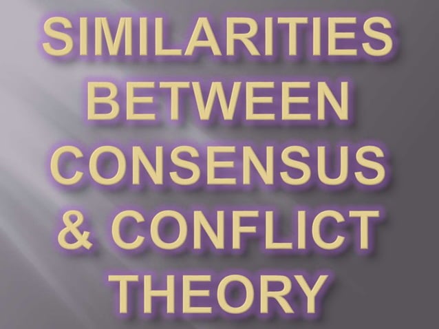 Consensus & conflict theory | PPTX