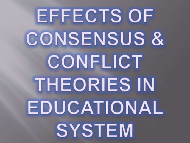 Consensus & conflict theory | PPTX