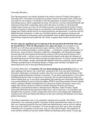 ConsenSys Members,
The Ethereum project was initially sketched in the earliest version of Vitalik's white paper in
Novembe...