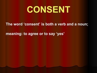 CONSENT ,[object Object],[object Object]