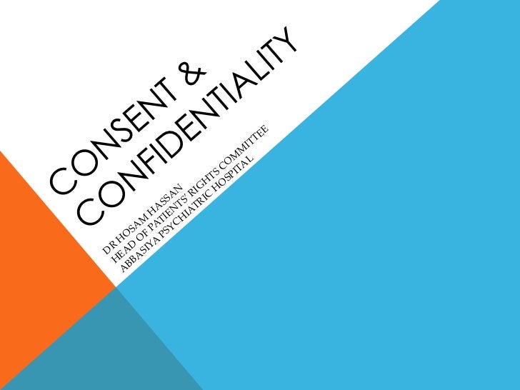 Consent & confidentiality