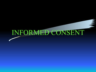 INFORMED CONSENT
 