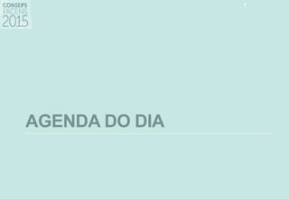 AGENDA DO DIA
7
 