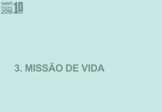 3. MISSÃO DE VIDA
 