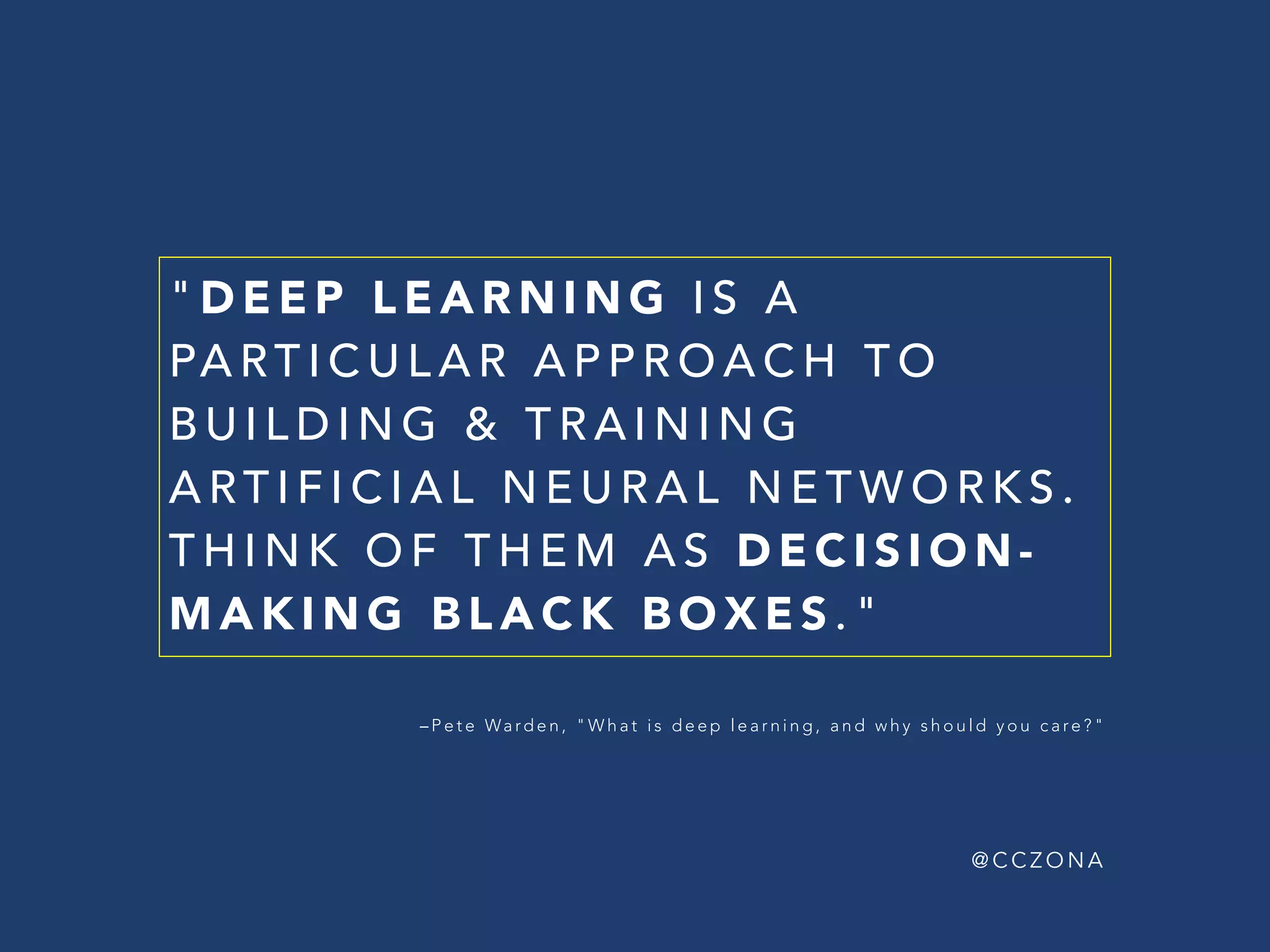 @ C C Z O N A
The exhaustive rendering of our
conscious and unconscious patterns
into data sets and algorithms.
P R E D I C T I V E A N A LY T I C S
—Charles Duhigg
 