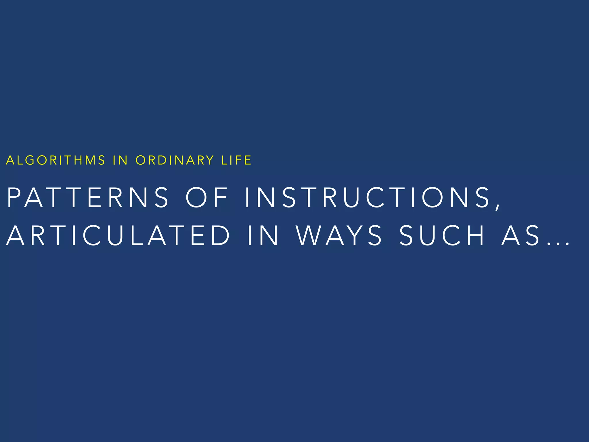 @ C C Z O N A
STEP-BY-STEP SET OF
OPERATIONS FOR  
PREDICTABLY ARRIVING
AT AN OUTCOME
A L G O R I T H M
 