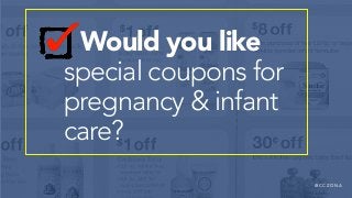 @ C C Z O N A
Would you like
special coupons for
pregnancy & infant
care?
 