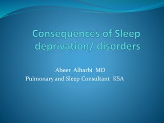 Abeer Alharbi MD
KSAConsultantPulmonary and Sleep
 