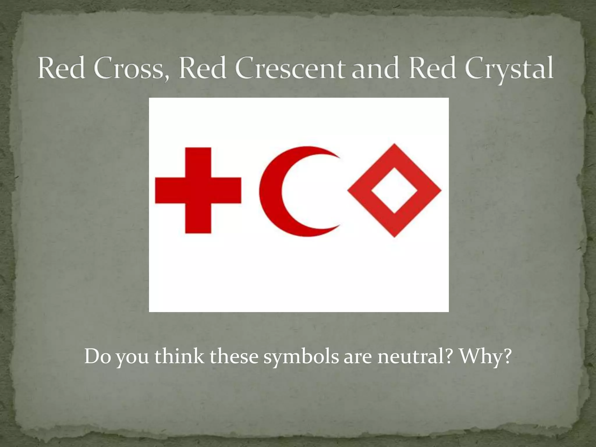 Do you think these symbols are neutral? Why?

 