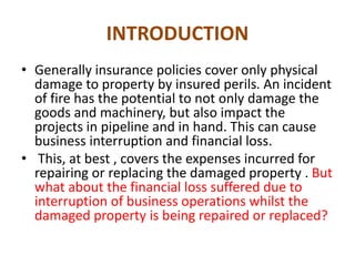 Consequential loss policy in relation with fire insurance | PPTX