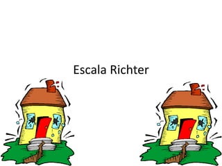Escala Richter
 