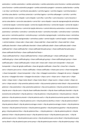 automatico + cambio automatico + cambio automatico + cambio automatico como funciona + cambio automatico
como funciona + cambio automatico peugeot + cambio automatico peugeot + caravanas usadas baratas + carchip
+ car chip + carrinha bar + carrinha de caixa aberta + carrinha lugares + carrinha megane + carrinhas baratas +
carrinhas caixa aberta + carrinhas comerciais + carrinhas lugares + carrinha volkswagen + carrinho + carrinho
controle remoto + carro chipado + carro chipado + carro flex + carro flex + carro mecanico + carro mecanico +
carros caixa aberta + carros de caixa aberta + carros fiat + carro shipado + casas de reprogramação de centralinas
+ central da injeção + central da injeção + central da injeção eletronica + central de injeção + central de injeção +
central de injeção eletronica + central de injeção eletronica + central eletronica automotiva + central eletronica
automotiva + centralina + centralina + centralina do motor + centralina mercedes + centralina motor + centralina
para carros + centralina positron + centralina preço + centralina reprogramação + centralinas novas + centralinas
reparação + centralinas reprogramadas + centralinas usadas + central injeção + central injeção + central modulos
+ central modulos + chave code + chave code + chave code fiat + chave code fiat + chave code fiat + chave
codificada chevrolet + chave codificada chevrolet + chave codificada cobalt + chave codificada cobalt + chave
codificada fiat + chave codificada fiat + chave codificada fiat palio preço + chave codificada fiat palio preço +
chave codificada ford fiesta + chave codificada ford fiesta +
chave codificada ford ka + chave codificada ford ka + chave codificada gol + chave codificada gol + chave
codificada gol g + chave codificada gol g + chave codificada gol g preço + chave codificada gol g preço + chave
codificada palio + chave codificada palio + chave cold + chave cold + chave com transponder + chave com
transponder + chave de ignição codificada + chave de ignição codificada + chave fiat + chave fiat + chaveiro
carro + chaveiro para carros + chaves codificadas + chaves codificadas + chaves para carros + chave transponder
+ chave transponder + chave transponder + chip + chip + chipagem automotiva + chipagem de carros + chipagem
de carros + chipagem de motor + chipagem de veiculos + chipa o carro + chipar carro + chipar carro + chipar
motor + chipar motor + chipar motor diesel + chipar motor diesel + chipar ocarro + chipar o motor + chipar um
carro + chipar veiculo + chip aumentar potencia motor + chip aumentar potencia motor diesel + chip aumento de
potencia + chip automotivo + chip automotivo potencia + chip carros potencia + chip de aumento de potencia +
chip de carro + chip de carro + chip de chave codificada chevrolet + chip de chave codificada chevrolet + chip de
economia de combustível + chip de potencia + chip de potencia + chip de potencia + chip de potencia + chip de
potencia + chip de potencia amarok + chip de potencia audi a + chip de potencia aumenta quantos cavalos + chip
de potencia automotivo + chip de potencia carro + chip de potencia danifica o motor + chip de potencia diesel +
chip de potencia diesel + chip de potencia estraga o motor + chip de potencia estraga o motor + chip de potencia
funciona + chip de potencia funciona + chip de potencia gasolina + chip de potencia gasolina + chip de potencia
gol g + chip de potencia hilux + chip de potencia hilux . + chip de potencia i + chip de potencia jetta tsi + chip de
potencia l triton + chip de potencia nascar + chip de potencia nascar + chip de potencia para astra . + chip de
potencia para carros + chip de potencia para carros + chip de potencia para carros diesel + chip de potencia para
carros diesel + chip de potencia para carros preço + chip de potencia para motos + chip de potencia preço + chip
 