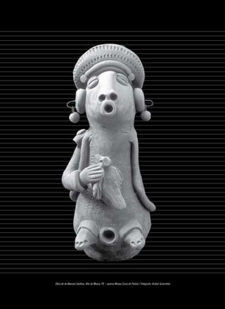 Obra de de Manuel Galdino, Alto do Moura, PE – acervo Museu Casa do Pontal / Fotógrafo: Aníbal Sciarretta



                                                   
 