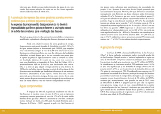 valor este que, devido aos usos indiscriminados das águas do rio, vem           não possui vazões suficientes para atendimento das necessidades do
               caindo. Em recentes aferições de vazões em sua foz, foram registrados           projeto. O rio é detentor de uma vazão alocável (aquela permitida para
               valores médios da ordem de 1.850 m³/s.                                          usos consuntivos) de apenas 360 m³/s, dos quais 335 m³/s se encontram
                                                                                               outorgados (já com direito de uso desses volumes), sendo efetivamente
                                                                                               utilizados 91 m³/s. Portanto, o que resta no rio é um saldo de apenas 25
      A construção das represas das usinas geradoras acarretou enormes                         m³/s para ser utilizado em um projeto cuja demanda média é de 65 m³/s,
      problemas para a atividade pesqueira da região.                                          podendo chegar a uma demanda máxima de 127 m³/s. As autoridades
                                                                                               insistem em afirmar que a vazão de 25 m³/s é irrisória (cerca de 1%) se
      As espécies de piracema estão desaparecendo do rio devido à                              comparada ao volume regularizado do rio, de cerca de 1.850 m³/s em sua
      impossibilidade que têm os peixes de fazerem o seu trajeto natural                       foz. Sobre essa questão, a SBPC sugere que os cálculos sejam efetuados
                                                                                               utilizando-se os volumes alocáveis do rio (os 360 m³/s) e não os da sua
      de subida das corredeiras para a realização das desovas.                                 vazão regularizada na foz (os 1.850 m³/s). Levando-se em consideração os
                                                                                               volumes alocáveis e seus usos efetivos, teremos: 360 – 91= 269 m³/s, ou
               Ademais, as águas no interior das represas tiveram a turbidez e a temperatura   seja, os 65 m³/s médios do projeto re¬presentam cerca de 25% e a demanda
               modificadas, confundindo a fisiologia das fêmeas e abortando as desovas.        máxima (os 127 m³/s) 47% dos volumes alocáveis, respectivamente.

               	         Ainda com relação às represas das usinas geradoras de energia,
               frequentemente estão sendo lançados de Sobradinho cerca de 1.100 m³/s
               de água, volume inferior ao determinado pelo IBAMA, que estipulou               A geração de energia
               uma vazão mínima ecológica de cerca de 1.300 m³/s até a foz do rio. Esse
               fato desperta críticas muito fortes por parte dos habitantes das localidades    	          Em finais de 1999, a Companhia Hidrelétrica do São Francisco
               ribeirinhas, os quais alegam que o rio está correndo com pouca água.            (Chesf ) já havia explorado praticamente todo o potencial gerador do
               A captura de peixes de espécies marinhas, como o camurim e o xaréu,             rio São Francisco. Naquela ocasião, a potência implantada na região era
               em localidades distantes do estuário do rio, como vem ocorren¬do                cerca de 10 mil MW, com poucas chances de ampliação desse potencial.
               com certa freqüência no município de Porto Real do Colégio (AL), a              Essa potência instalada gera anualmente cerca de 50 milhões de MW/h.
               aproximadamente 100 km de sua foz, vem fortalecendo essas críticas.             Se considerarmos o crescimento atual do PIB nordestino entre 4 e 6%
               Ora, se o peixe de água salgada consegue adentrar a uma distância de            ao ano, isso significa que a sua demanda de energia elétrica está no
               100 km do seu habitat natural, é porque os níveis de sal nas águas do São       patamar entre 6 a 8% ao ano (o crescimento da demanda elétrica se dá
               Francisco estão tão elevados que possibilitam a formação de um ambiente         2% acima do crescimento do PIB). Considerando esses aspectos, em 12
               favorável à sobrevivência de tais espécies. Diante desse fato, está-nos         anos haveria necessidade de se dobrar a produção de energia do Nordeste
               parecendo que as incursões das águas do mar para o interior do rio estão        para satisfazer a demanda de energia elétrica da região e, por conseguinte,
               sendo maiores do que as incursões naturais das águas do rio em direção ao       assegurar o nosso desenvolvimento. Ao invés de 50 milhões de MW/h,
               mar. Em outras palavras, o rio São Francisco está perdendo essa luta.           teríamos que, necessariamente, estar gerando, no ano de 2011, cerca
                                                                                               de 100 milhões de MW/h. A pergunta que não quer calar é a seguinte:
                                                                                               como gerar essa energia, tendo em vista a impossibilidade de se ampliar
               Águas comprometidas                                                             o potencial gerador do São Francisco? Lembramos que para cada m³/s de
                                                                                               água retirado do rio, anualmente deixam de ser gerados 22 milhões de
               	         A irrigação de 340 mil ha praticada atualmente no vale do             KW/h. Essa energia que deixa de ser gerada em cada m³/s é suficiente para
               São Francisco (e essa área cresce em cerca de 4% ao ano), já representa         eletrificar uma cidade de 35 mil habitantes.
               comprome¬timentos potenciais de cerca de 170 m³/s da vazão média
               histórica do rio, que é de 2.800 m³/s. Acrescente-se a esse fato, a avaliação
               técnica realizada no Recife, em 2004, pela Sociedade Brasileira para o
               Progresso da Ciência – SBPC, segundo a qual o rio São Francisco já



116                                                                                            CONSER V A ÇÃ O D A NATU R EZ A                                               117
 