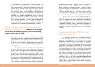 na Grécia antiga, para reflorestamento das degradadas colinas de Ática       às populações humanas locais; o desastre de Seveso, na Itália, em 1976,
                devido ao uso excessivo, para recomposição dos mananciais hídricos. De       quando um vazamento de dioxina TCDD (tretraclorodibenzeno) matou
                tempos mais recentes, há o registro da comunidade suíça da Gladys que        mais de 3000 animais e levou ao abate de outros 70 mil para se evitar que
                em 1490 declarou ao mesmo tempo a proteção das florestas montanas            a contaminação entrasse na cadeia alimentar; e, entre outros, o vazamento
                locais e sua franquia ao usufruto coletivo (algo como a aplicação do nosso   de gás tóxico (metil isocianato) de uma fábrica de pesticidas da Union
                atual conceito de “área de proteção ambiental”). Entre tantos outros         Carbide em Bophal na Índia, em 1984, no qual, embora os números
                casos que mereceriam destaque, há ainda o registro pelos espanhóis da        sejam controversos, estimam-se pelo menos 3 mil pessoas mortas num
                rígida prática de proteção dos guanos pelos incas, de cujos excrementos      primeiro momento e outras 10 mil em decorrência de doenças associadas.
                dependiam para o sucesso da agricultura. Mas, de fato, é a criação do
                Parque Nacional Yellowstone, em 1872 nos Estados Unidos, o ponto de          	         Decorrem desses casos muito da legislação ambiental atual – uma
                partida do movimento moderno de conservação da natureza, realizado           reação a equívocos, erros e desastres provocados pelo homem. Vale dizer,
                através da criação, implantação e manejo de áreas protegidas como as         todas as leis ambientais, como de resto todas as leis do campo jurídico,
                vemos e discutimos hoje. Isso, mesmo que, de fato, o Parque Nacional         foram criadas pelos homens para nos proteger dos homens. Afinal, elas
                Yosemite, na Califórnia, tenha nascido antes, criado pelo governo do         não nos protegem de animais ferais, nem de catástrofes climáticas naturais
                estado e mais tarde federalizado (logo após a criação do Yellowstone).       e menos ainda de epidemias de doenças, mas consistem em tentativas de
                                                                                             nos proteger das inconseqüências, violências e outras atitudes dos nossos
                                                                                             semelhantes definidas como incompatíveis com o que entendemos por
     Esse fato fez história e o exemplo norte-americano começou a ser                        civilidade.
     copiado ainda no fim do século dezenove dando partida ao movimento
     mundial de criação de áreas protegidas tal como o conhecemos hoje,                      Os tempos atuais: Estocolmo 1972, Rio de Janeiro
     gostem ou não os críticos do modelo.
                                                                                             1992 e Rio de Janeiro 2012
                O grau de importância deste acontecimento pode ser aquilatado pela           	         Os documentos iniciais da ONU para discussão e aprovação
                forma como Alfred Runte, reconhecido e respeitado historiador norte-         na conferência Rio+20, cultivando o mito do crescimento econômico
                americano dedicado à conservação da natureza, o apresenta: se há um          perpétuo de forma completamente acrítica, como inúmeros intelectuais
                legado do seu país para o mundo, do qual os norte-americanos podem           denunciaram, pareciam andar para trás em relação ao apresentado
                se orgulhar, antes da indústria automobilística ou da indiscutível           anteriormente em termos históricos. Não obstante os 188 países
                contribuição ao desenvolvimento científico e tecnológico global, é a idéia   representados, com mais de 100 chefes de estado ou governo presentes, e
                de parques nacionais.                                                        os cerca de 45 mil participantes, entre delegados (12 mil), observadores
                                                                                             de ONGs e equivalentes (10 mil), jornalistas (4 mil) e o que mais puder
                	         Nos períodos mais recentes, notadamente como conseqüência          entrar nessa conta (quase 20 mil), não se foi além das previsões pessimistas
                do processo de industrialização do planeta pós-revolução industrial, em      de que não obteríamos na Rio+20 nenhum encaminhamento efetivo para
                particular após a segunda guerra mundial, mais importantes na definição      o futuro das sociedades humanas no nosso planeta. Então, a declaração
                da agenda ambiental que a filosofia da conservação, marcada pelo objetivo    final, vazia, não surpreendeu, mas apenas enfatizou o desenvolvimento
                de legar porções íntegras e prístinas do planeta para as gerações futuras,   sócio-econômico em completa dissonância com os limites físicos e
                foram os desastres ambientais provocados pelo homem que marcaram             biológicos do planeta. Uma perspectiva acabada de pouca esperança
                a busca de soluções urgentes para sua própria sobrevivência. A agenda        para o futuro. As ONGs, não obstante muito besteirol ideológico sem
                do século passado foi marcada por eventos como: as conseqüências do          fundamento, e o mundo dos negócios privados, não obstante muita
                desenfreado uso do DDT, registrado no livro “Primavera silenciosa” de        negativa da problemática óbvia, foram muito além dos governos nas suas
                Rachel Carlson; a desastrosa contaminação industrial com mercúrio da         propostas, cartas de intenções e acordos, embora também tenham ficado
                baia de Minamata, no Japão, com profundas e irreparáveis conseqüências       bem aquém do necessário.

10                                                                                           CONSER V A ÇÃ O D A NATU R EZ A                                                11
 