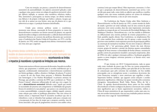 Com esta situação, aos poucos, a panacéia do desenvolvimento         contínua (coisa que sempre faltou). Mais importante, entretanto, é o fato
               sustentável, da sustentabilidade e do adjetivo sustentável aplicado a tudo     de que a proposição do desenvolvimento sustentável que serviu e tem
               e qualquer coisa, parece entrar em colapso de aparência irreversível, talvez   servido para quase tudo, como título ou adjetivo que justificou e justifica
               por falência múltipla, se usarmos uma metafórica referência médica.            qualquer coisa, não trouxe resultados práticos em termos de mudanças
               Mas, lamentável e preocupante ao mesmo tempo, em última instância              comportamentais humanas, a não ser por raras exceções.
               essa falência é da própria civilização que habita o planeta, incapaz que
               tem sido de se ajustar aos seus limites, antes que do planeta em si, que       	         Na Conferência das Nações Unidas sobre Meio Ambiente e
               sobreviverá ao saque e à predação humanos desenfreados.                        Desenvolvimento, no Rio de Janeiro em 1992, a maior reunião de chefes
                                                                                              de estado e governos até então realizada, mais de uma centena de países
               	         Criada para orientar políticas sociais e econômicas,                 assinaram, entre outros acordos, duas das mais importantes convenções
               mormente estas últimas, assentando de forma propositiva os rumos do            mundiais em tempos de paz: as Convenções da Diversidade Biológica e das
               desenvolvimento econômico aos limites naturais do planeta, em especial         Mudanças Climáticas. Antecederam-nas, e em boa medida as definiram
               àqueles de ordem ecológica e assim limitando-o, a idéia do desenvolvimento     ou influenciaram uma enorme profusão de eventos preparatórios e, ao
               sustentável floresceu no contexto das profícuas discussões que ocorreram       final, paralelos àqueles oficiais. Essa Conferência, ou simplesmente Rio
               entre a Conferência das Nações Unidas de Estocolmo, em 1972, e do Rio          92, como também ficou conhecida, não foi apenas a maior reunião de
               de Janeiro, em 1992, sendo consagrada nesta última e intensamente usada        governos como também o mais expressivo processo de participação pública
               nos vinte anos que a seguiram.                                                 na construção de normativas mundiais. Foi um novo (à época) e diferente
                                                                                              momento “da” e “na” governança global. Através dos mais diversos
                                                                                              eventos, grupos de interesse e pressão tão distintos quanto comunidades
     Na primeira destas conferências foi severamente questionado o                            indígenas de áreas remotas e comunidades de favelas urbanas, cientistas de
                                                                                              grandes centros do pensamento mundial e associações empresariais, além
     modelo de desenvolvimento sócio-econômico até então dominante nas                        de ONGs de toda e qualquer orientação política e localização geográfica
     sociedades mais prósperas e desenvolvidas, reconhecendo-se limites                       quanto se possa imaginar, estiveram presentes e se fizeram ouvir, num
                                                                                              processo ímpar.
     e impactos já inaceitáveis e propondo-se limitações aos mesmos.
                                                                                              	         O que tivemos em 2012? Comparativamente, nada ou quase
               Foram então muitos os fóruns e processos de discussões, baseados na melhor     nada como resultado do pouco que foi feito em termos preparatórios,
               ciência, que prepararam o caminho para os acordos multilaterais que se         sendo este pouco sem relevância pública, quer pela falta de eco dos meios
               seguiram, condicionando minimamente o desenvolvimento econômico                de comunicação quer pelo ceticismo das sociedades, em boa medida
               aos limites geológico, edáfico, climático e biológico do planeta. É notável    preocupadas com as emergências sociais e econômicas decorrentes das
               o sucesso de um dos frutos desse processo, o Relatório Brundtland              crises financeiras européia e norte americana que engolfam a todos.
               (em homenagem a Gro Harlem Brundtland, ex-primeira ministra da                 Importante lembrar, também, que jogaram contra soluções e acordos
               Noruega, que presidiu a comissão da ONU que o produziu) ou “Nosso              planetários significativos a liderança (ou quase) exercida pelas economias
               Futuro Comum”, altamente influenciador de tudo que veio a seguir. Lá           emergentes, destacadamente Brasil, Índia, Rússia, África do Sul e
               está o desenvolvimento sustentável, definido como “aquele que atende           China. As agendas desenvolvimentistas destes países em boa medida
               às necessidades do presente sem comprometer as habilidades das gerações        desconsideram os limites ecológicos do planeta e atravancam com acordos
               futuras de atenderem às suas próprias”, que passou a ser, juntamente com       mais significativos que se fazem urgentemente necessários, embora a
               o termo sustentabilidade, a panacéia mágica validada naquele contexto          China dê sinais sistemáticos de que surpreenderá a todos mais uma vez,
               como solução para todos os problemas planetários. Não sem críticas de          não nos acordos internacionais, mas nos seus resultados práticos internos,
               muitos céticos, é importante frisar! É necessário reconhecer que não se        onde tenta virar o jogo da “sustentabilidade”.
               vislumbrava e nem se vislumbra hoje qualquer saída para a situação sem
               a incorporação de boa dose da utopia que a proposta continha, mas de
               forma associada a alto grau de pragmatismo executivo com análise crítica


12                                                                                            CONSER V A ÇÃ O D A NATU R EZ A                                               13
 