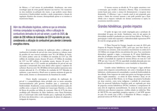 do México, a 2 mil metros de profundidade. Atualmente, não existe            	         O mesmo ocorreu na década de 70 na região amazônica com
            tecnologia capaz de evitar grandes desastres nas reservas. Um vazamento      a mineração, que invadiu e desmatou a floresta. Hoje, os movimentos
            na área resultaria na poluição dos mares, o que poderia causar danos         sociais lutam para conter o avanço do desmatamento e recuperar áreas
            irreversíveis à biodiversidade marinha e ainda comprometer a função de       desmatadas. A diferença é que o mundo atual já está preparado para
            regulação climática dos oceanos, desempenhada apenas se os mesmos se         aceitar o limite dos recursos naturais e não pode permitir que a lição
            mantiverem limpos.                                                           obtida com o impacto realizado nos demais ecossistemas se repita no
                                                                                         ecossistema marinho-costeiro.


      Além das dificuldades logísticas, estima-se que as emissões
            	                                                                            Grandes hidrelétricas, grandes impactos
      mínimas computadas na exploração, refino e utilização de                           	         O poder da água vem sendo empregada para a produção de
      combustíveis derivados do pré-sal seriam, a partir de 2020, da                     eletricidade há quase um século. Atualmente, cerca de um quinto da
      ordem de 230 milhões de toneladas de CO2 equivalente por ano,                      eletricidade mundial é produzido por meio da fonte hídrica. No Brasil, a
                                                                                         participação é ainda mais expressiva: a hidroeletricidade representou 85%
      considerando a utilização do combustível para atender à demanda                    do total de energia gerada em 2009.
      energética interna.                                                                	        O Plano Decenal de Energia, lançado em maio de 2010 pela
                                                                                         Empresa de Pesquisa Energética (EPE), prevê que, para fazer frente ao
            	         Já as emissões máximas de exploração, refino e utilização de       crescimento no consumo, serão necessários investimentos na ordem de $
            combustíveis derivados do pré-sal têm como premissa os volumes totais        241 bilhões em energia elétrica nos próximos dez anos. Esse crescimento
            de petróleo de suas reservas estimados entre 50 e 80 bilhões de barris.      demandará, segundo o órgão, a construção de 39 usinas hidrelétricas,
            Os valores podem variar de 14 bilhões de toneladas de CO2 (ou 350            além das já leiloadas usinas de Santo Antônio, Jirau e Belo Monte, para
            milhões de toneladas anuais, durante 40 anos) a 35 bilhões de toneladas      atender à necessidade de expansão do sistema elétrico em mais de 3 mil
            de CO2 (ou 887 milhões de toneladas anuais, durante 40 anos). O              MW por ano. Cerca de 15% da capacidade instalada planejada para esta
            valor aumenta caso o CO2 contido nas profundezas do pré-sal não seja         década está baseada em hidrelétricas a serem instaladas na Amazônia.
            capturado e armazenado (leia texto abaixo sobre captura e seqüestro de
            carbono). Reservas entre 50 e 80 bilhões de barris podem representar uma     	         Grandes usinas hidrelétricas com barragens e lagos artificiais
            emissão adicional de 13 a 20 bilhões de toneladas de CO2 liberadas no        causam sérios impactos socioambientais, tais como a inundação de áreas
            ambiente, o que manteria o Brasil entre os maiores emissores de gases de     habitáveis, o deslocamento de comunidades e a perda de biodiversidade da
            efeito estufa, mesmo se o desmatamento da Amazônia for zerado.               área afetada. Esses impactos são ainda mais graves nas barragens previstas
                                                                                         para a região amazônica – as usinas de Santo Antônio e Jirau, no rio
            	         Outro desafio contraposto à ambição da exploração do               Madeira, e a usina de Belo Monte, no rio Xingu, são projetos localizados
            pré-sal é a compatibilização dessa atividade com as metas assumidas          em áreas sensíveis, como terras indígenas e unidades de conservação.
            internacionalmente pelo governo brasileiro para a conservação da             Parte do potencial hidrelétrico brasileiro pode ser explorada por meio
            biodiversidade. Atualmente, a zona costeiro-marinha brasileira é palco do    de pequenas centrais hidrelétricas (PCHs), mediante o cumprimento de
            conflito entre a criação de Unidades de Conservação Marinha e a oferta       uma série de exigências socioambientais. As usinas de menor porte são
            de blocos de petróleo em leilões de concessão. Mais de 8,7% das áreas        suficientes para abastecer pequenas e médias cidades ou indústrias. Mais
            escolhidas pelo Ministério do Meio Ambiente como Áreas Prioritárias          de 360 PCHs com capacidade energética superior a 3 mil MW operam
            para a Conservação estão sendo loteadas para a exploração de petróleo,       no país. De acordo com a EPE e o Ministério de Minas e energia, o
            de forma não-democrática e sem a proposição de planos de adaptação e         potencial teórico de PCHs é de 25 mil MW.
            mitigação de impactos.




154                                                                                     CONSER V A ÇÃ O D A NATU R EZ A                                               155
 