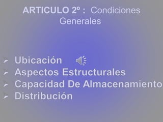 ARTICULO 2º : Condiciones
       Generales
 