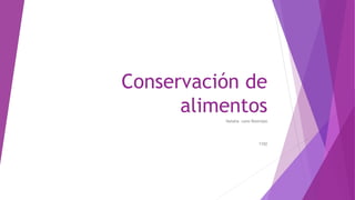 Conservación de alimentos diapositiva | PPTX