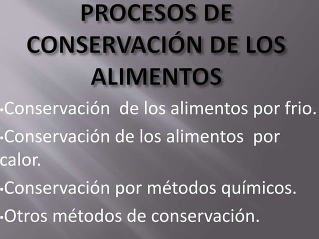 Conservacion de los alimentos ppt | PPTX