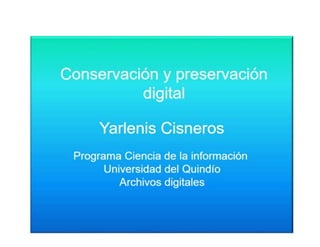 Conservacion y preservacion de archivos digitales tm