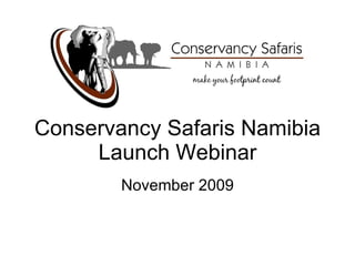 Conservancy Safaris Namibia Launch Webinar November 2009 