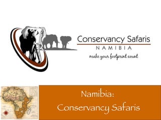 Namibia:  Conservancy Safaris 