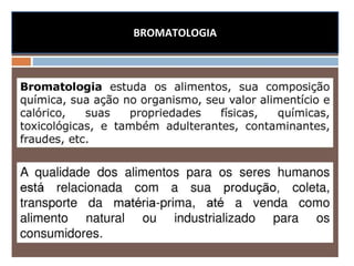 BROMATOLOGIA
 