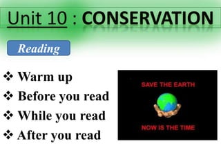 Reading 
Warm up 
 Before you read 
 While you read 
 After you read 
 